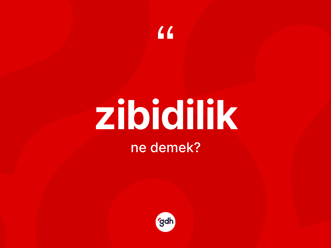 Zibidilik kelimesinin anlamı nedir? Zibidiliğin halk arasındaki kullanımı nasıldır?