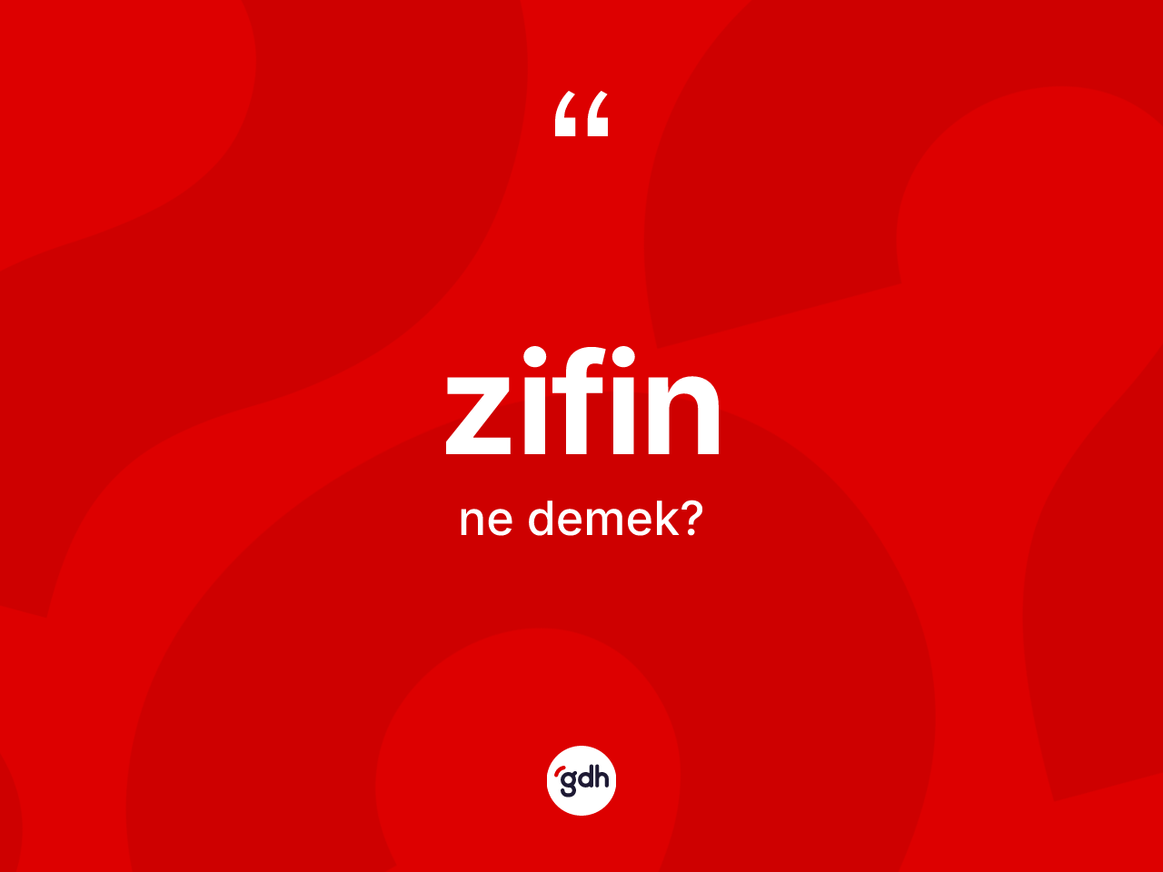 Zifin kelimesinin sözlükteki tanımı nedir? Zifin kelimesinin kaç farklı anlamı var?