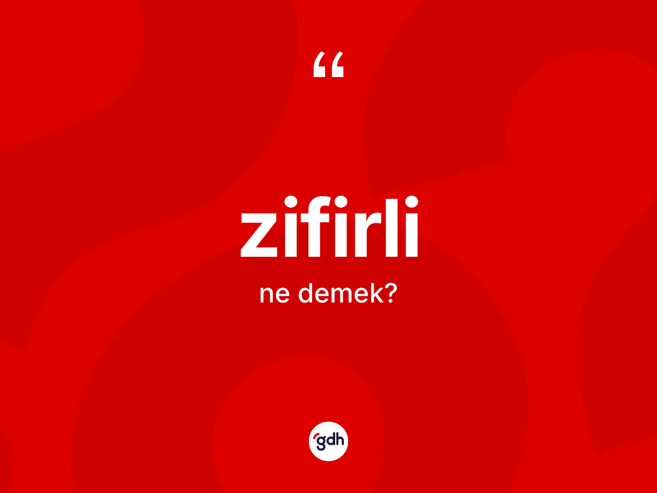 Zifirli kelimesinin sözlükteki tanımı nedir? Zifirlinin halk arasındaki kullanımı nasıldır?