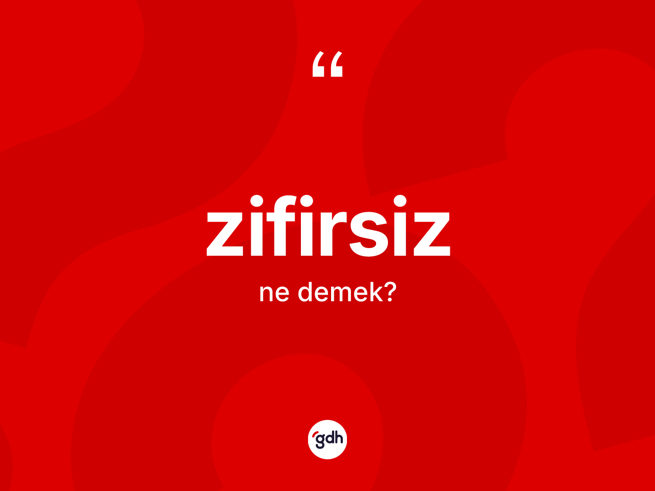 Zifirsiz ne anlama gelir? Zifirsizin TDK'ya göre anlamı nedir?