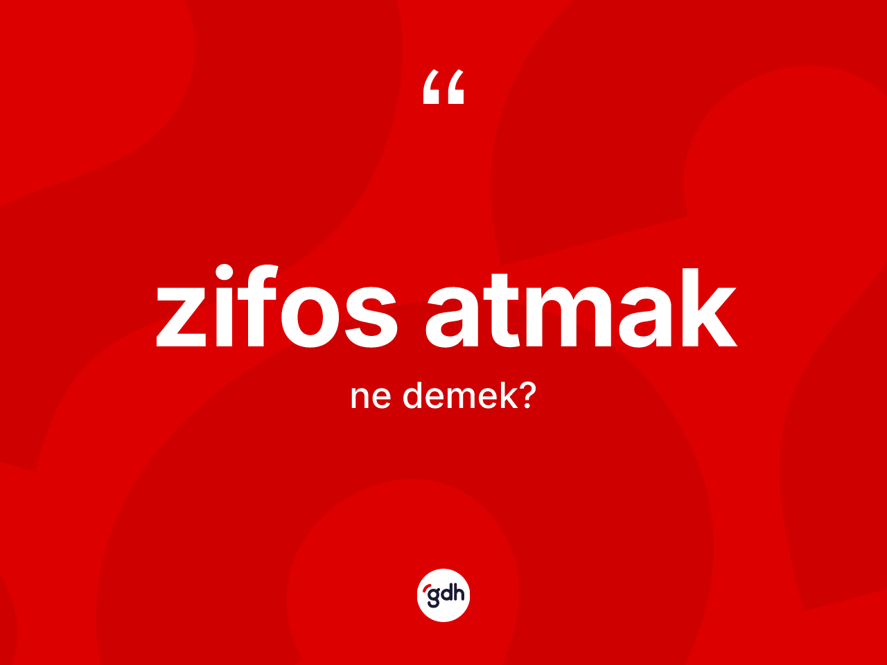 Zifos atmak ifadesi ne demektir? Zifos atmak sözü hangi durumlarda kullanılır?