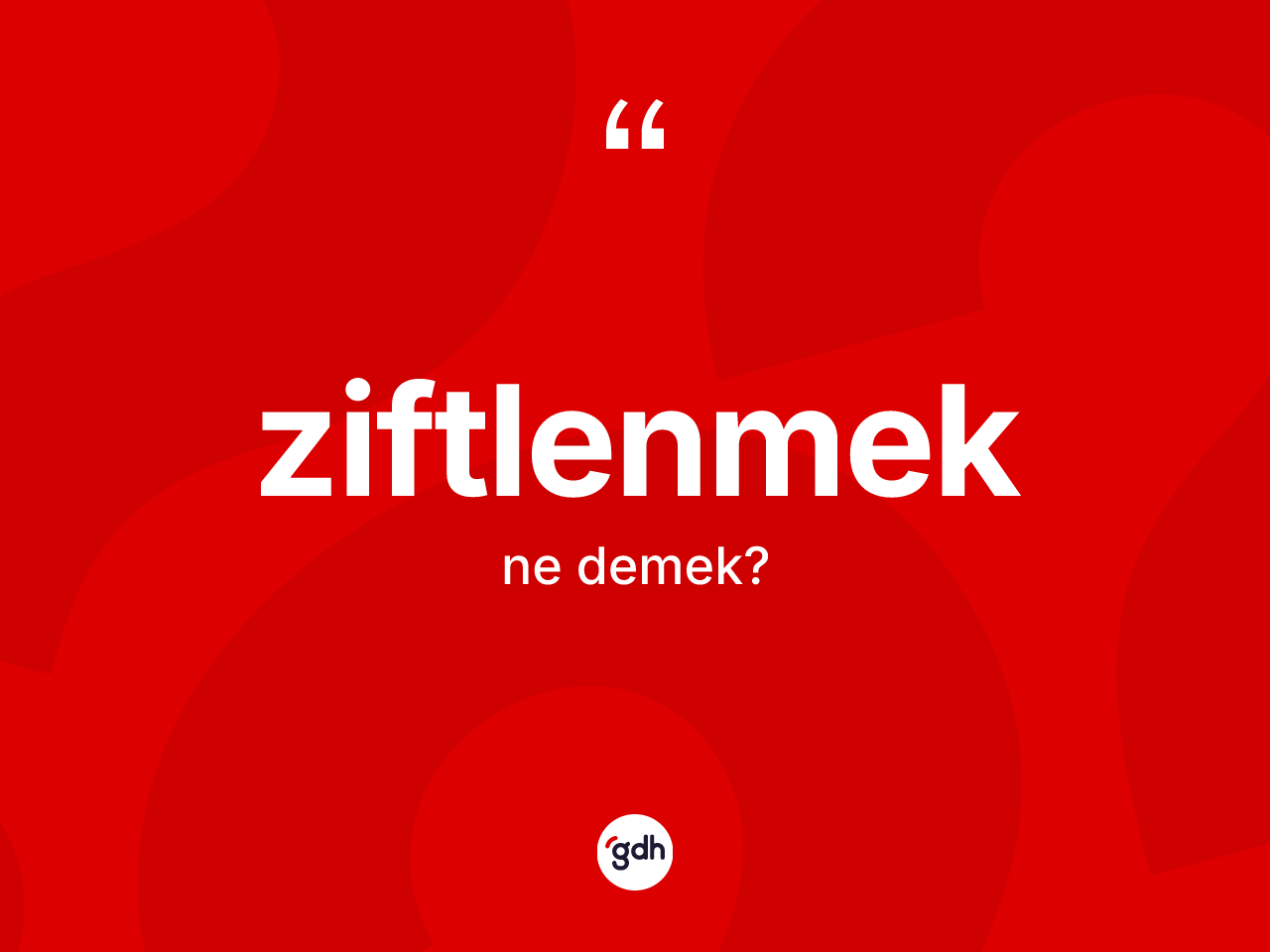 Ziftlenmek ne demek? Ziftlenmek kelimesinin TDK anlamı nedir?