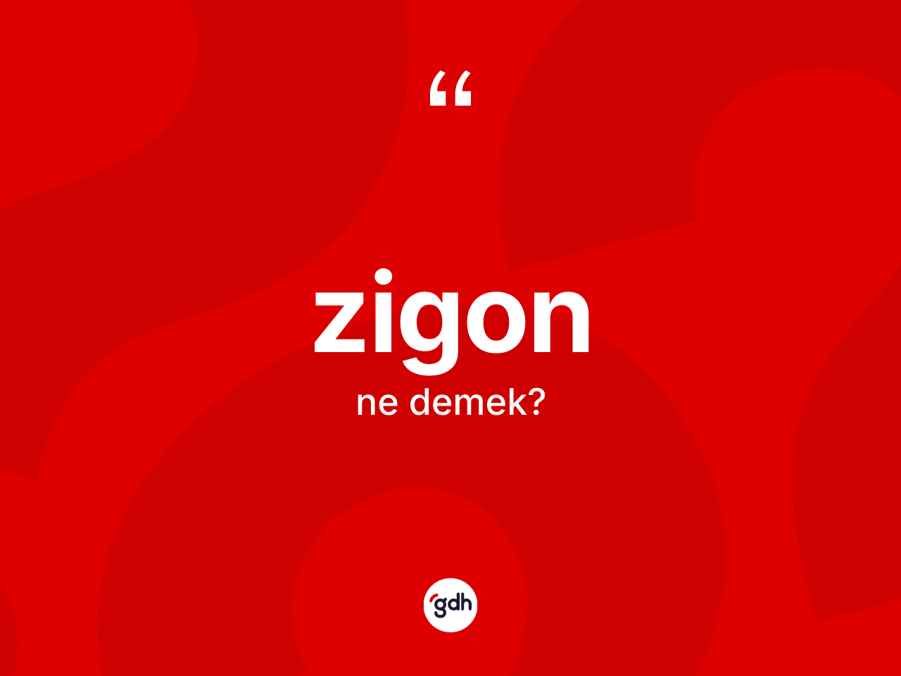 Zigon ne anlama gelir? Zigon kelimesinin özellikleri nelerdir?