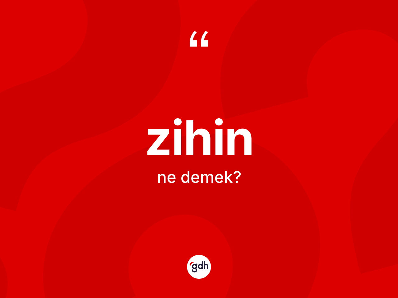 Zihin kelimesinin anlamı nedir? Zihin kelimesinin TDK'ya göre açıklaması nedir?