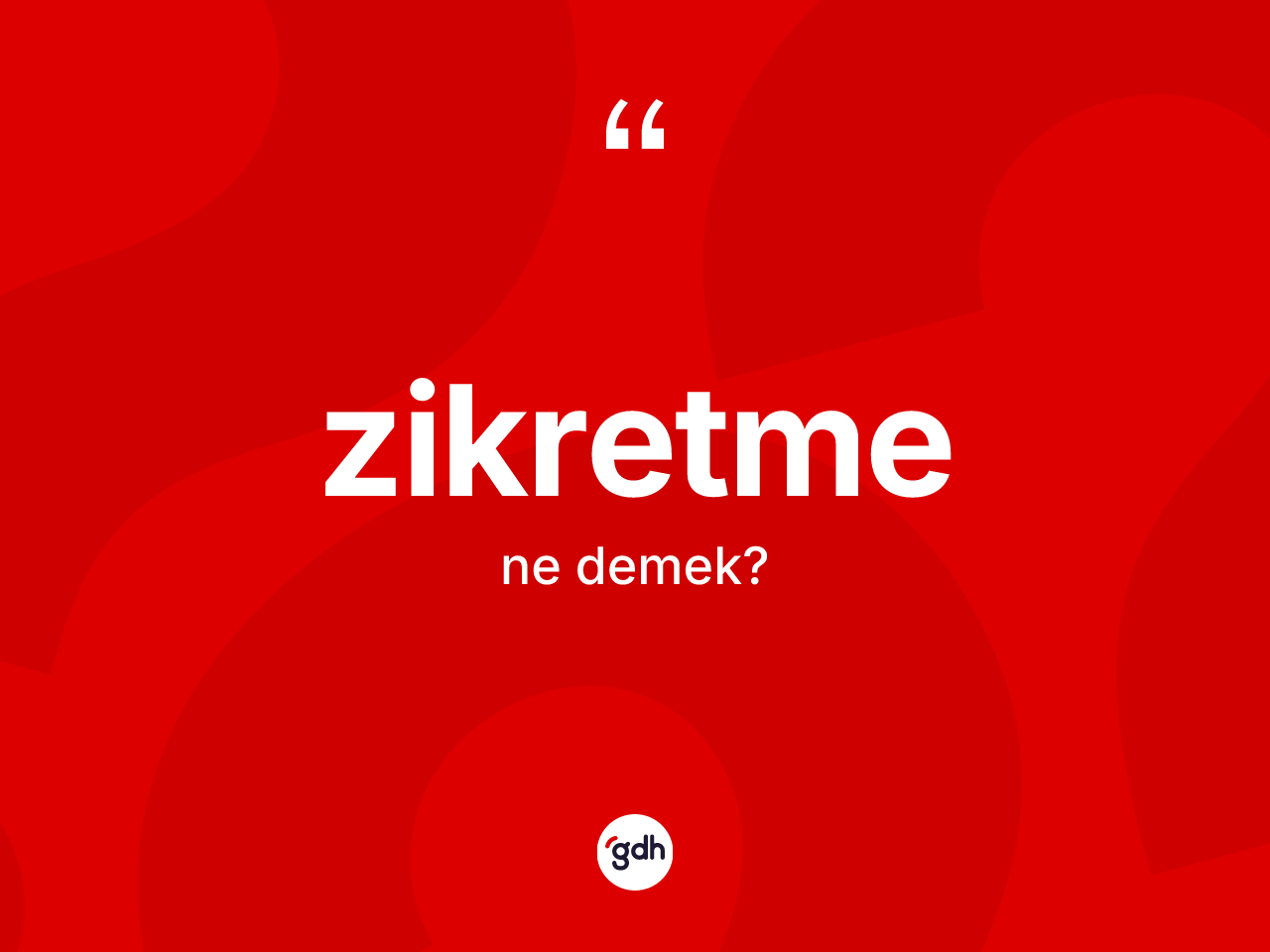 Zikretme kelimesinin anlamı nedir? Zikretme kelimesinin TDK'ya göre açıklaması nedir?