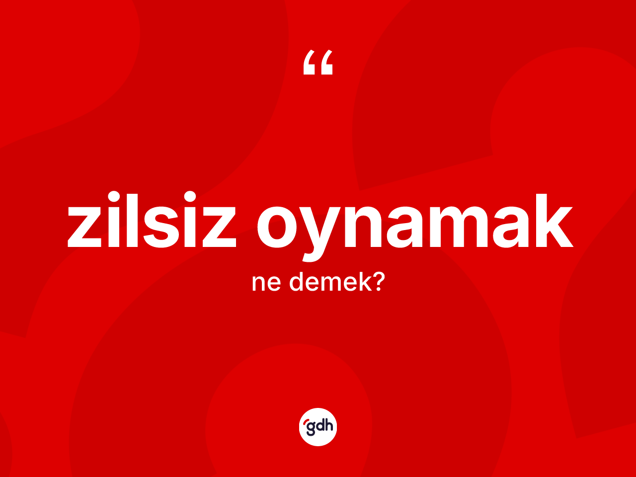 Zilsiz oynamak ifadesinin tanımı nedir? Zilsiz oynamak sözü hangi durumlarda kullanılır?