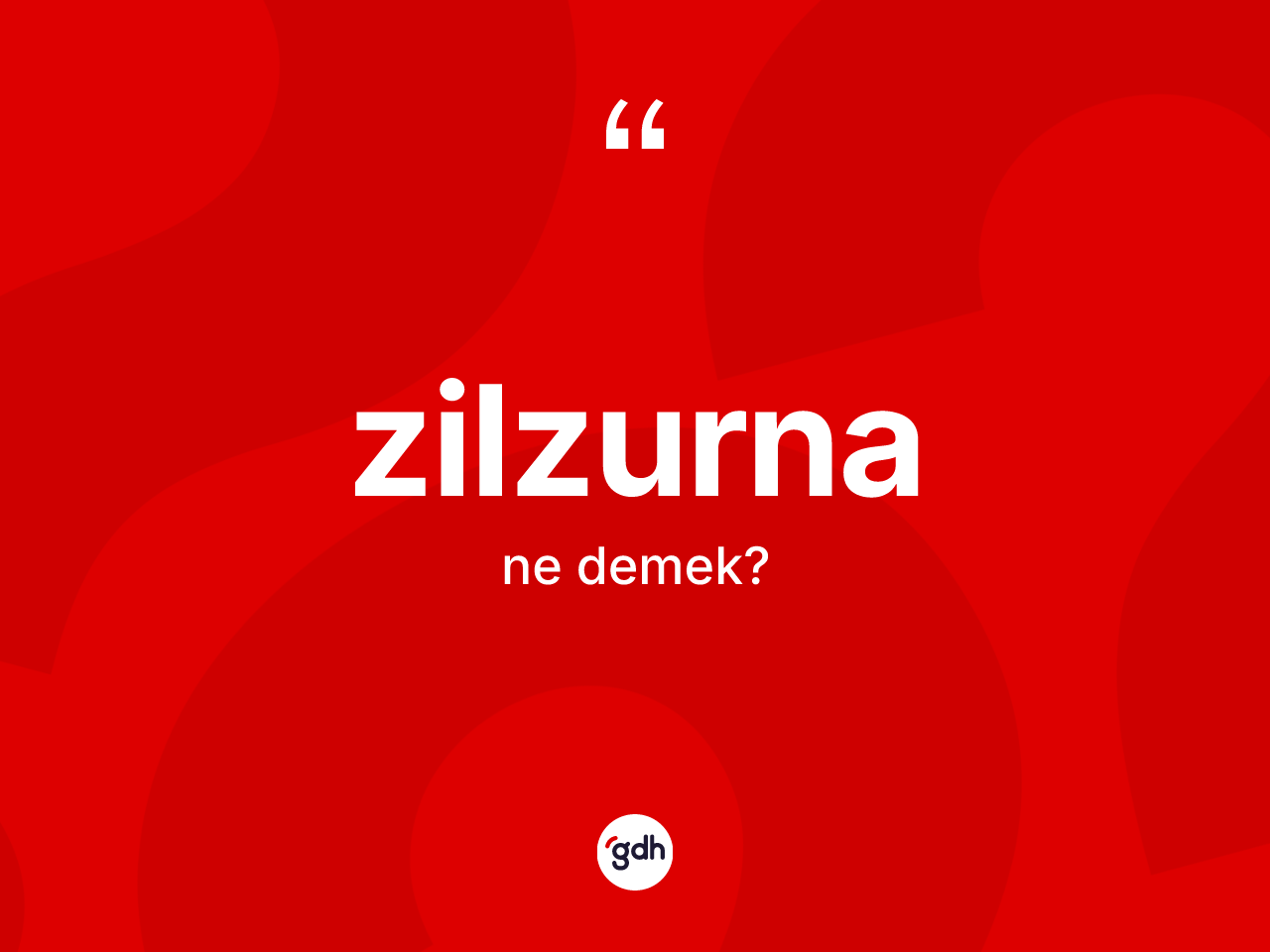 Zilzurna kelimesinin sözlükteki tanımı nedir? Zilzurnanın halk arasındaki kullanımı nasıldır?