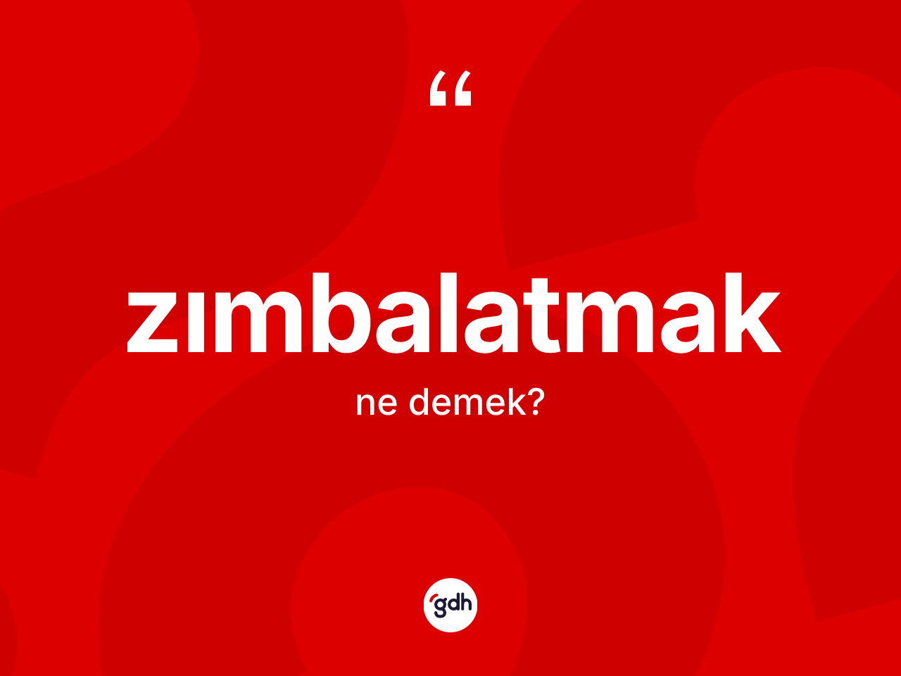 Zımbalatmak kelimesinin sözlükteki tanımı nedir? Zımbalatmak kelimesinin kaç farklı anlamı var?