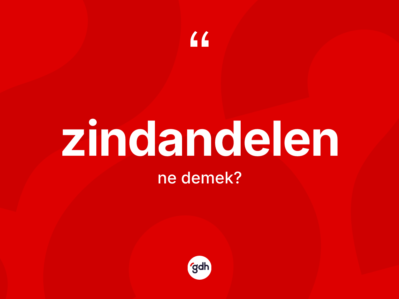 Zindandelen ne anlama gelir? Zindandelen kelimesinin özellikleri nelerdir?