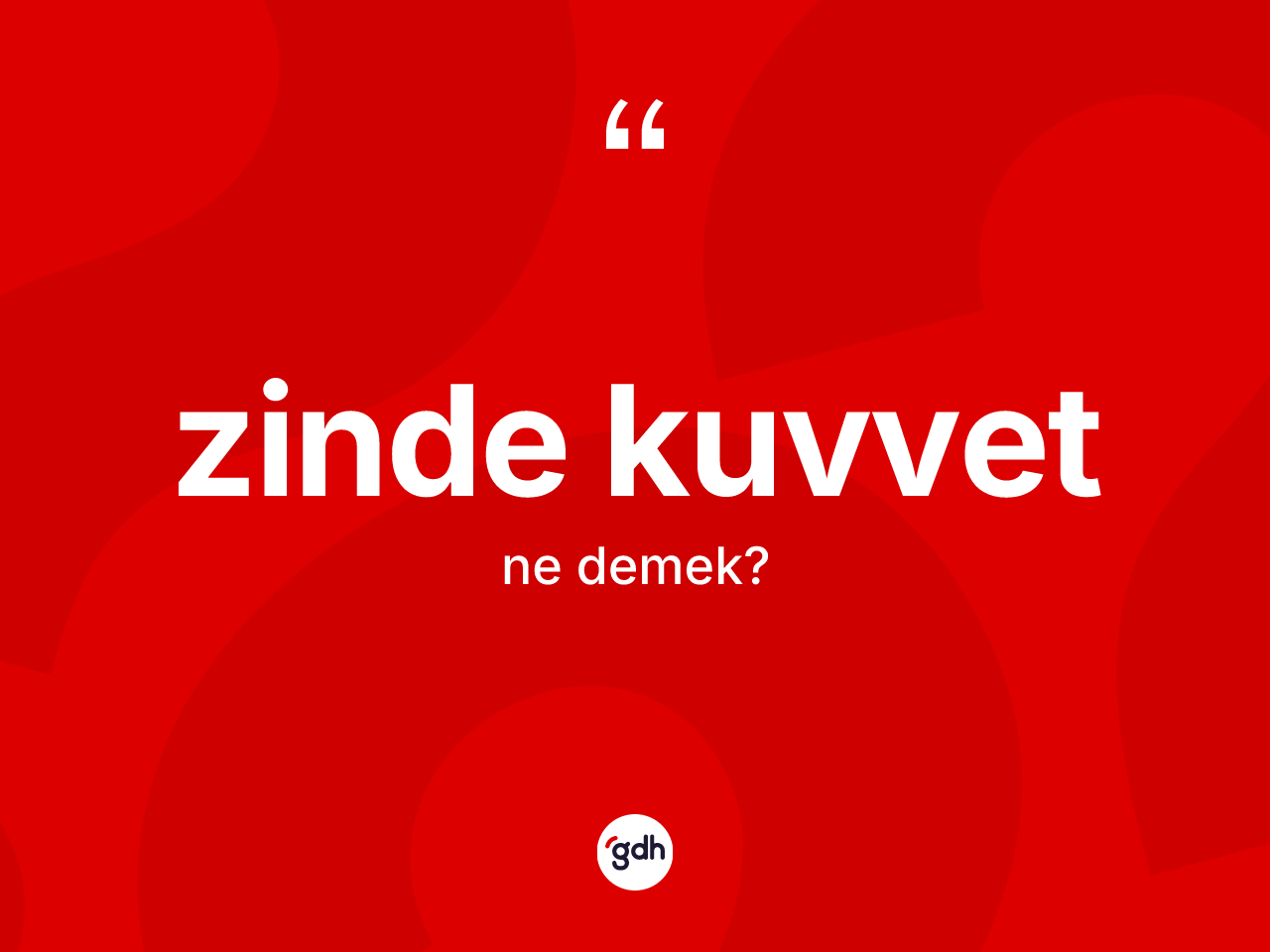 Zinde kuvvet kelimesinin anlamı nedir? Zinde kuvvet kelimesinin özellikleri nelerdir?