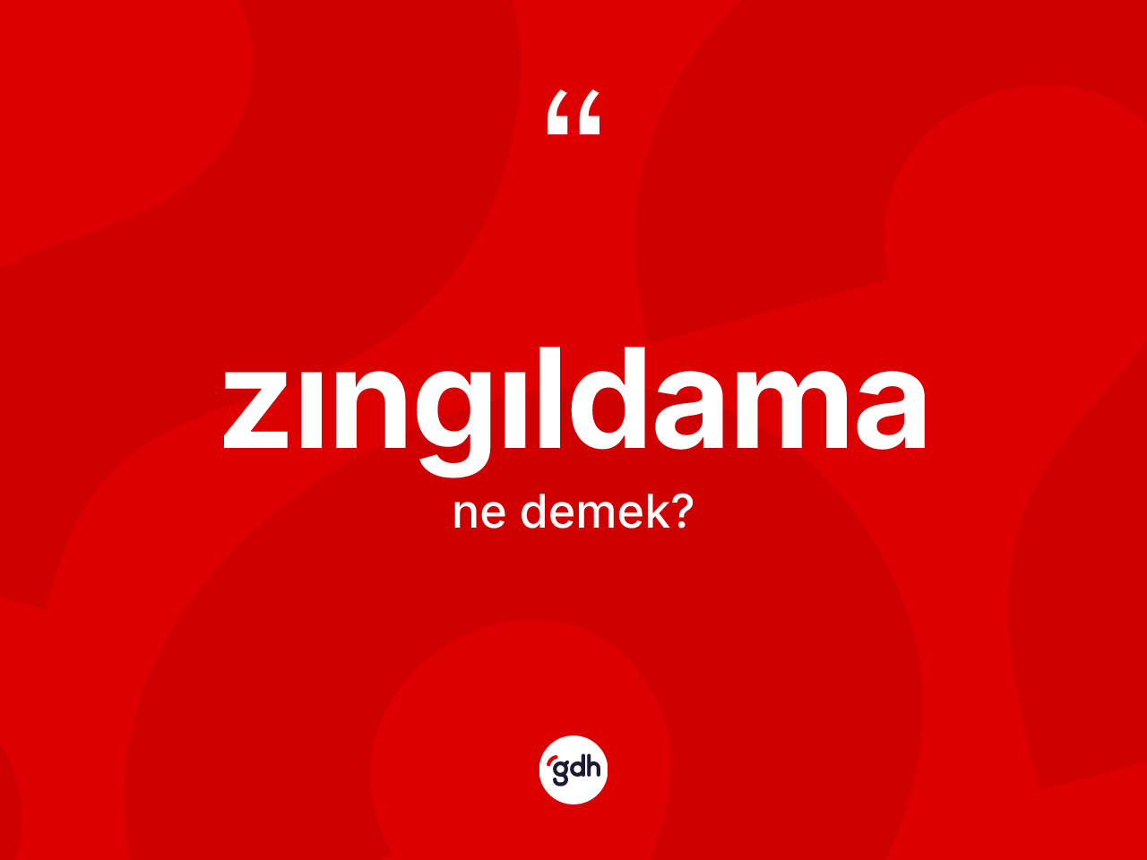 Zıngıldama kelimesinin sözlükteki tanımı nedir? Zıngıldamanın TDK'ya göre anlamı nedir?