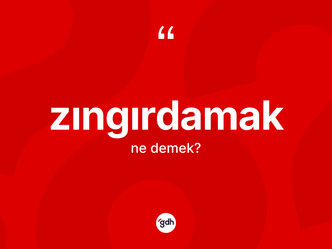 Zıngırdamak nedir? Zıngırdamağın sözlükteki anlamı nedir?