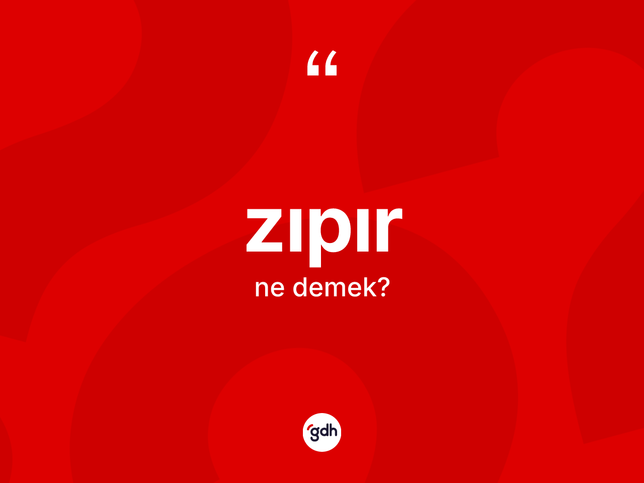 Zıpır kelimesi ne anlama gelir? Zıpırın TDK'ya göre anlamı nedir?