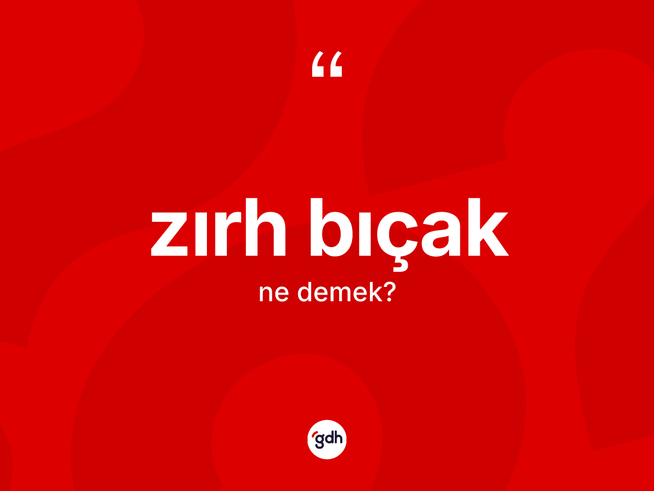 Zırh bıçak ne demek? Zırh bıçak kelimesinin kaç farklı anlamı var?