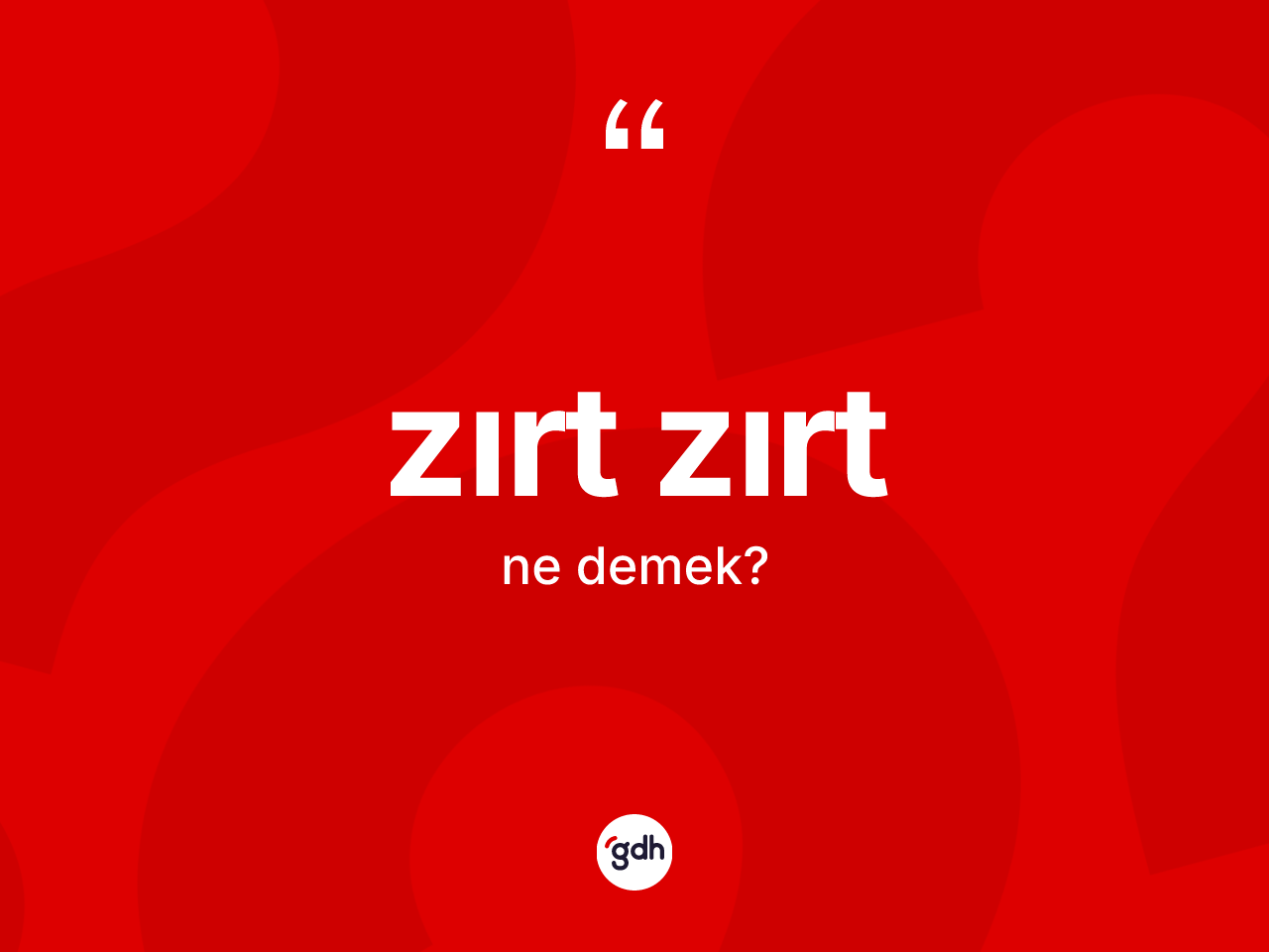 Zırt zırt kelimesinin sözlükteki tanımı nedir? Zırt zırtın TDK'ya göre anlamı nedir?