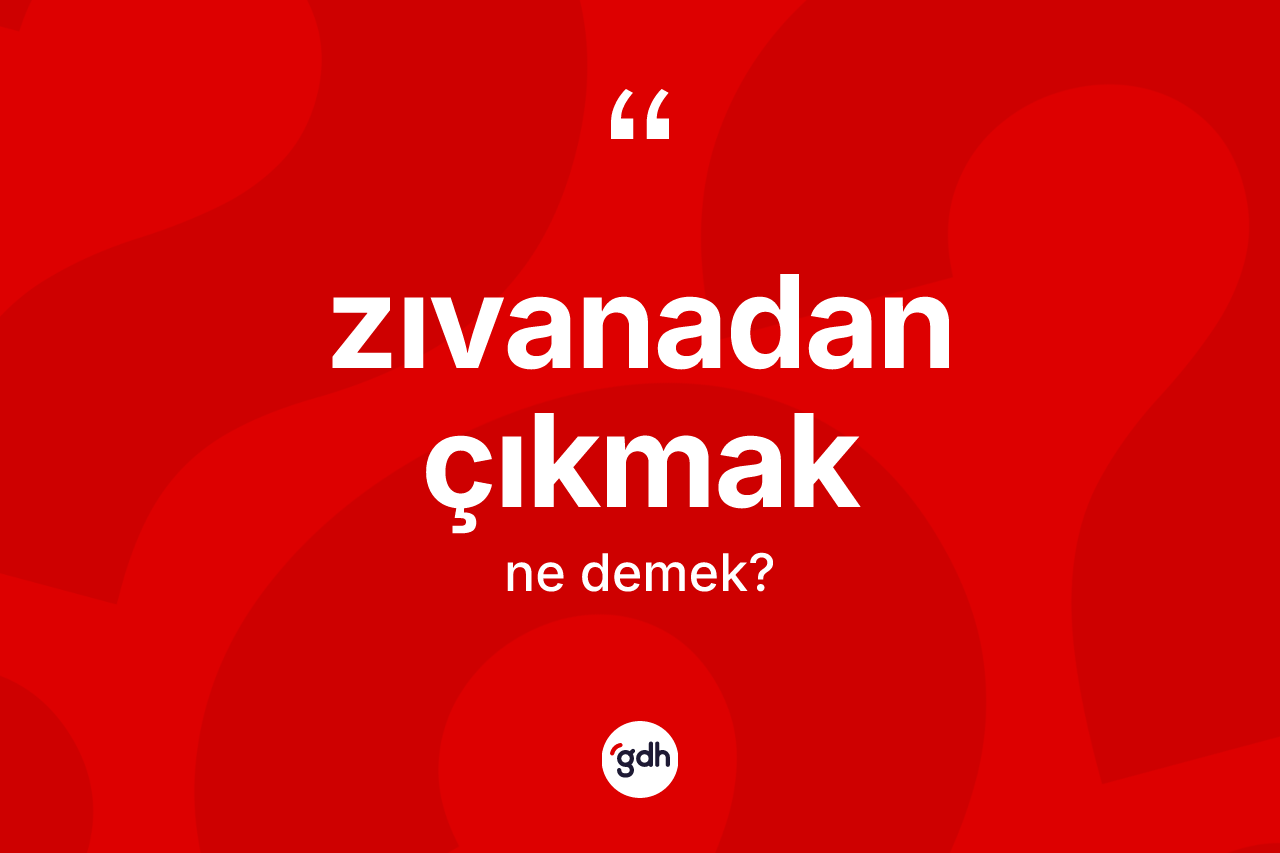Zıvanadan çıkmak ifadesinin tanımı nedir? Zıvanadan çıkmak ifadesi hangi durumlarda kullanılır