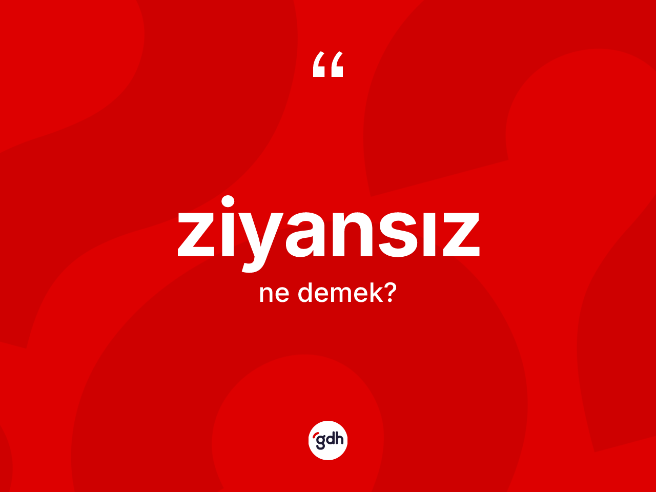 Ziyansız kelimesi ne anlama gelir? Ziyansız kelimesinin TDK anlamı nedir?