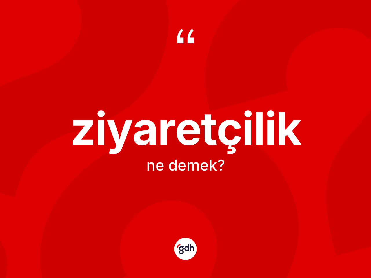 Ziyaretçilik kelimesinin sözlükteki tanımı nedir? Ziyaretçiliğin kısaca tanımı nedir?